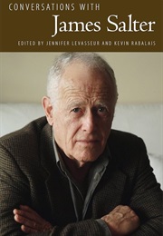 Conversations With James Salter (Jennifer Levasseur & Kevin Rabalais (Eds.))