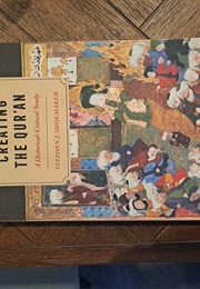 Creating the Qur'an (Stephen J. Shoemaker)