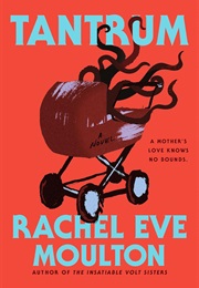 Tantrum (Rachel Eve Moulton)