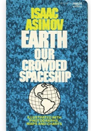 Earth: Our Crowded Spaceship (Isaac Asimov)