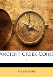 Ancient Greek Coins ... (Anonymous)