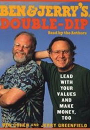 Ben & Jerry's Double Dip Capitalism (Ben Cohen & Jerry Greenfield)
