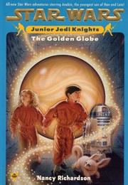 Star Wars: Junior Jedi Knights - The Golden Globe (Nancy Richardson)