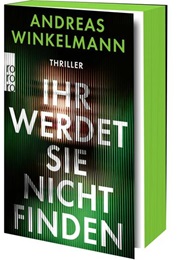 Ihr Werdet Sie Nicht Finden (Andreas Winkelmann)