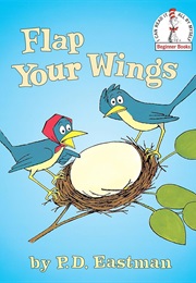 Flap Your Wings (Eastman, P.D.)