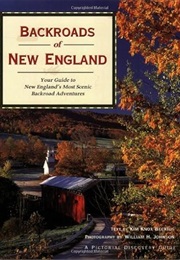 Backroads of New England: Your Guide to New England's Most Scenic Backroad Adventures (Pictorial Dis (Kim Knox Beckius)