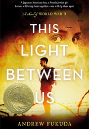 The Light Between Us (Andrew Fukuda)