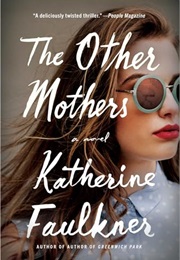 The Other Mothers (Katherine Faulkner)