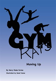 Gym Rats: Moving Up (Mary Reiss Farias)