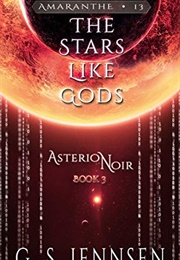 The Stars Like Gods (G.S. Jennsen)