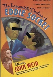 The Irreversible Decline of Eddie Socket (John Weir)
