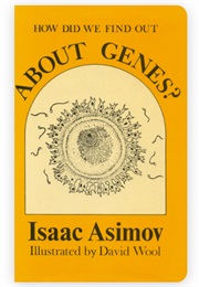 How Did We Find Out About Genes? (Isaac Asimov)