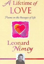 A Lifetime of Love: Poems on the Passages of Life (Leonard Nimoy)