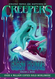Creepers: Ghost Writer (Edgar J. Hyde)