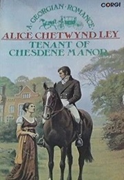 Tenant of Chesdene Manor (Alice Chetwynd Ley)