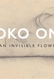 An Invisible Flower (Yoko Ono)