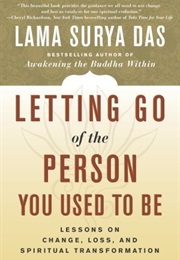 Letting Go of the Person You Used to Be (Surya Das)