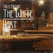 Tales From the White Hart