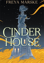 Cinder House (Freya Marske)