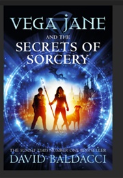 Vega Jane and the Secrets of Sorcery (David Baldacci)
