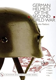 German Helmets of the Second World War, Vol. 2 (Branislav Radovic)