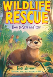 How to Save an Otter (Kate Messner)