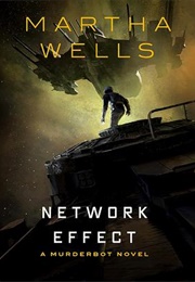 Network Effect (The Murderbot Diaries #5) (Martha Wells)