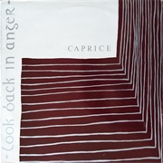 Look Back in Anger – Caprice