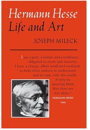 Hermann Hesse: Life and Art (Joseph Mileck)