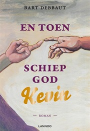 En Toen Schiep God Kevin (Bart Debbaut)