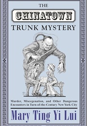 The Chinatown Trunk Mystery (Mary Lui)