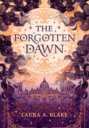 The Forgotten Dawn (Laura a Blake)