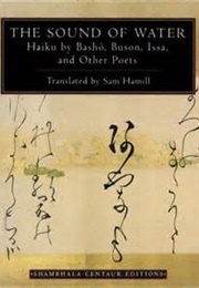 The Sound of Water (Basho, Busoni, Issa, and Other Poets)