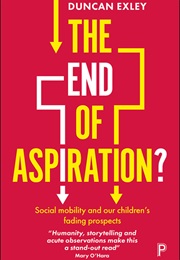The End of Aspiration? (Duncan Exley)