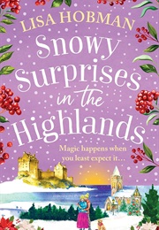 Snowy Surprises in the Highlands (Lisa Hobman)