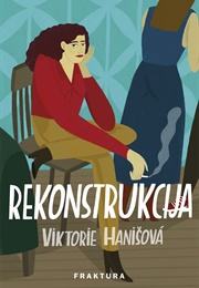 Rekonstrukcija (Viktorie Hanišová)