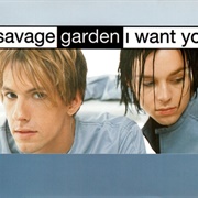 I Want You - Savage Garden