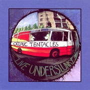 Ozric Tentacles - Live Underslunky