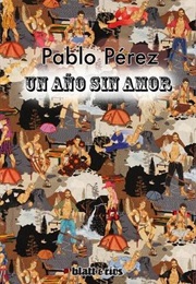 Un Año Sin Amor (Pablo Pérez)