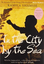 In the City by the Sea (Kamila Shamsie)