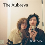 Soda & Pie - The Aubreys