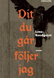 Dit Du Går, Följer Jag (Lina Nordquist)