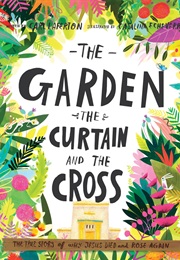 The Garden, the Curtain and the Cross (Carl Laferton)