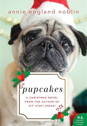 Pupcakes (Annie England Noblin)