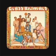 Take a Slice— Glass Animals