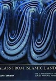 Glass From Islamic Lands (Stefano Carboni)