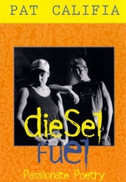 Diesel Fuel: Passionate Poetry (Patrick Califia))