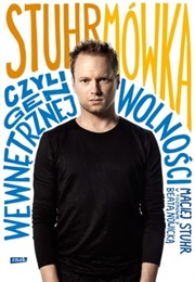 Stuhrmówka, Czyli Gen Wewnętrznej Wolności. Maciej Stuhr W Rozmowie Z Beatą Nowicką (Maciej Stuhr ,  Beata Nowicka)