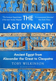 The Last Dynasty (Toby Wilkinson)