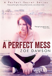 A Perfect Mess (Zoe Dawson)